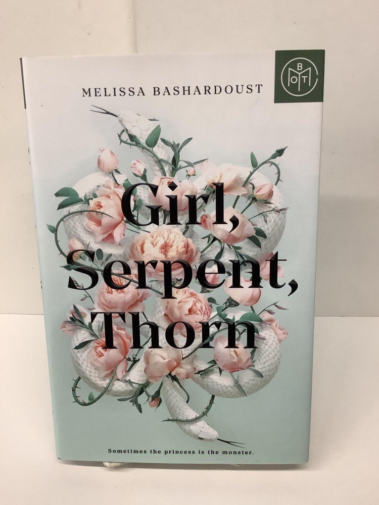 Item #79705 Girl, Serpent, Thorn. Melissa Bashardoust.