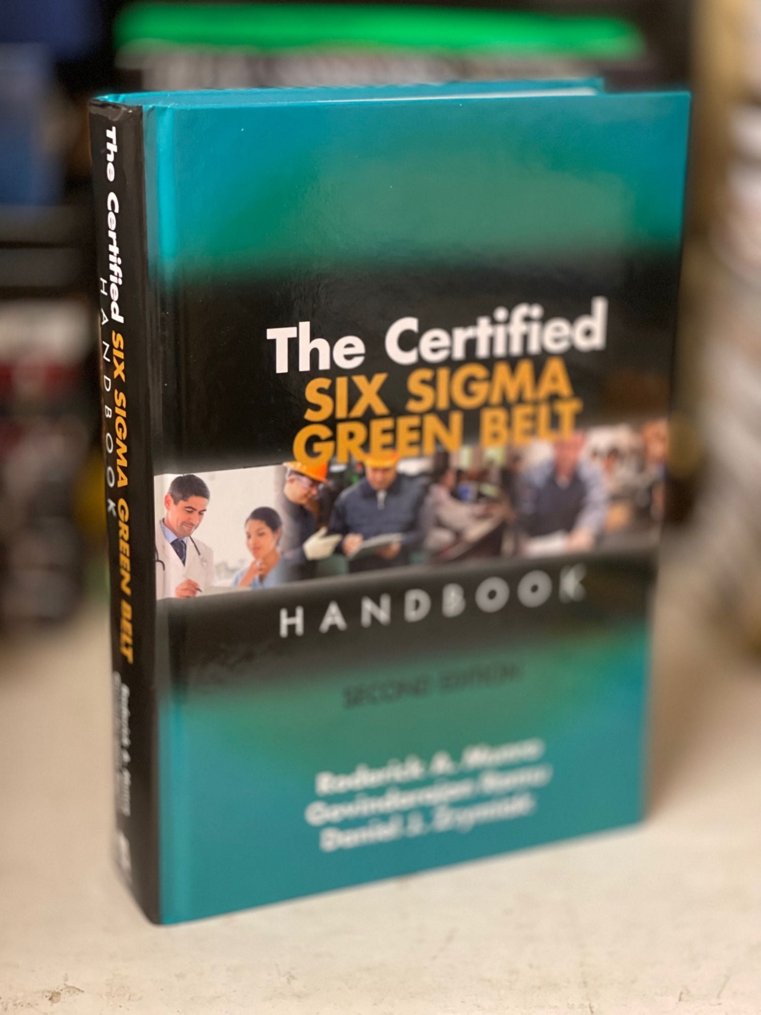 The Certified Six Sigma Green Belt Handbook | Roderick A. Munro | 2nd