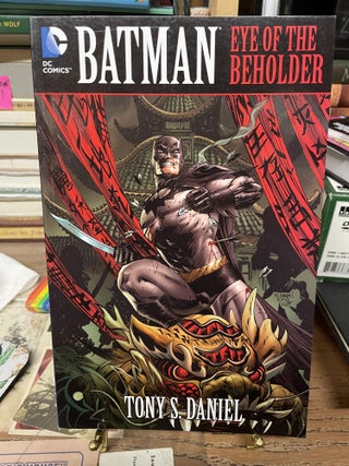 Item #79779 Batman: Eye of the Beholder. Tony S. Daniel