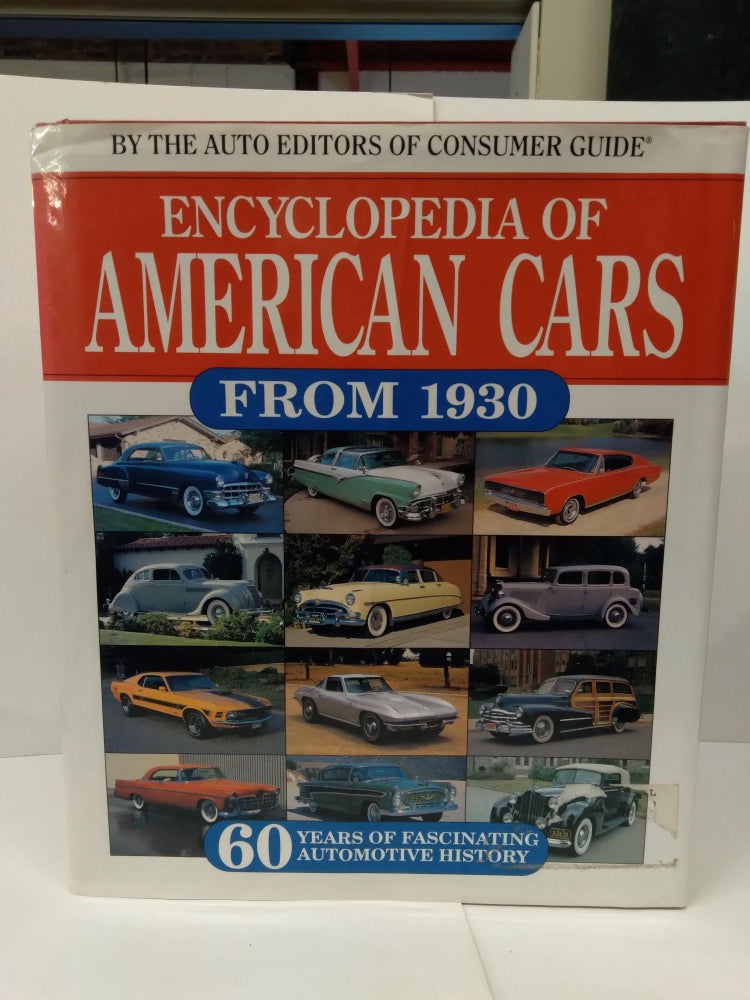 Item #79825 Encyclopedia of American Cars from 1930. Auto, of Consumer Guide.