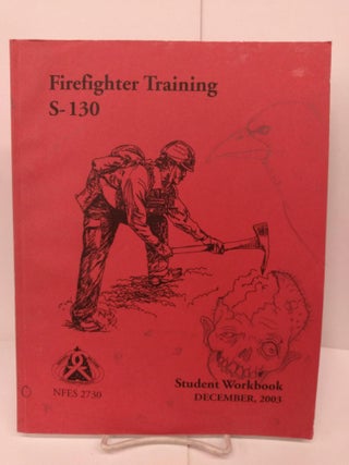 Item #79876 Firefighter Training S-130