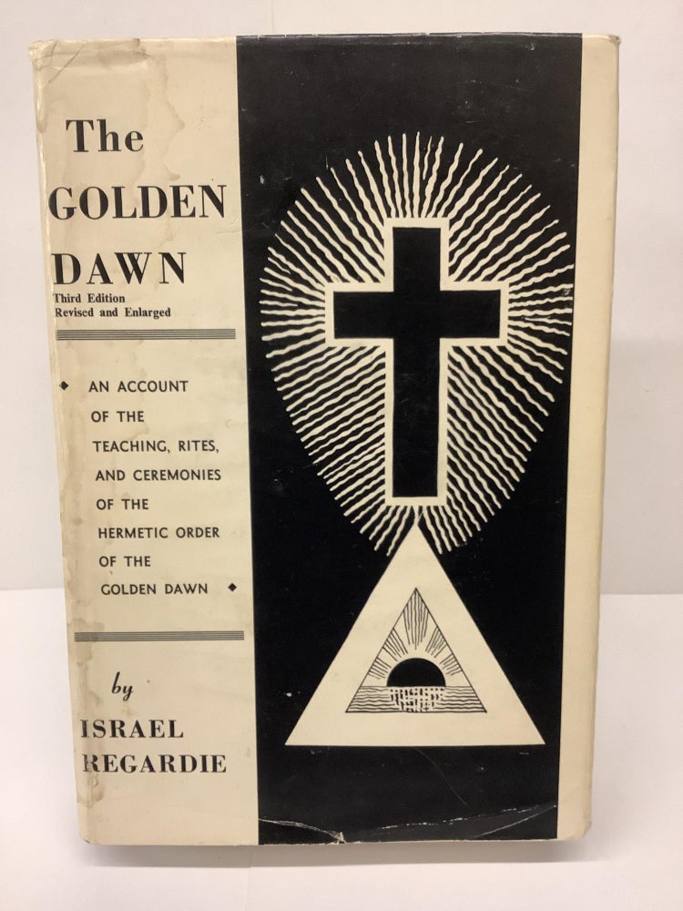Item #79953 The Golden Dawn, an Account of the Teachings Rites and Ceremonies of the Order of the Golden Dawn, Vols 1 & 2. Israel Regardie.