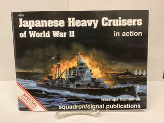 Item #79959 Japanese Heavy Cruisers of World War II In Action; Warships No. 26, 4026. Wayne Patton
