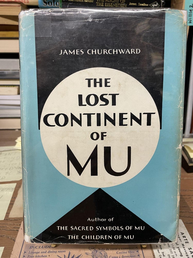 Item #79978 The Lost Continent of Mu. James Churchward.