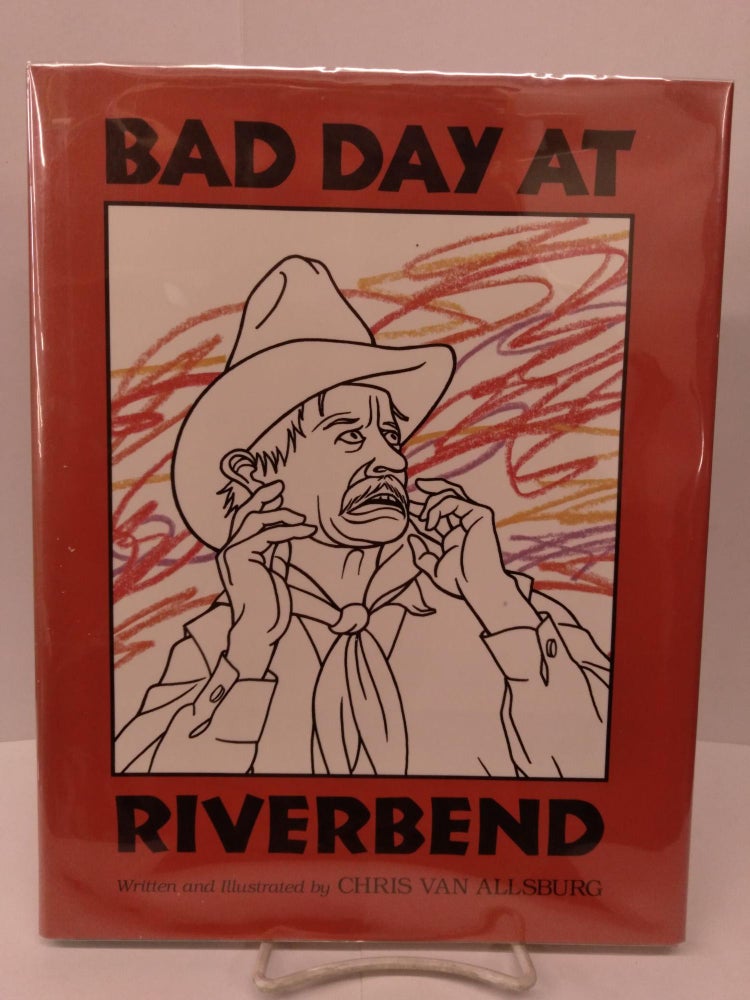 Item #80005 Bad Day at Riverbend. Chris Van Allsburg.