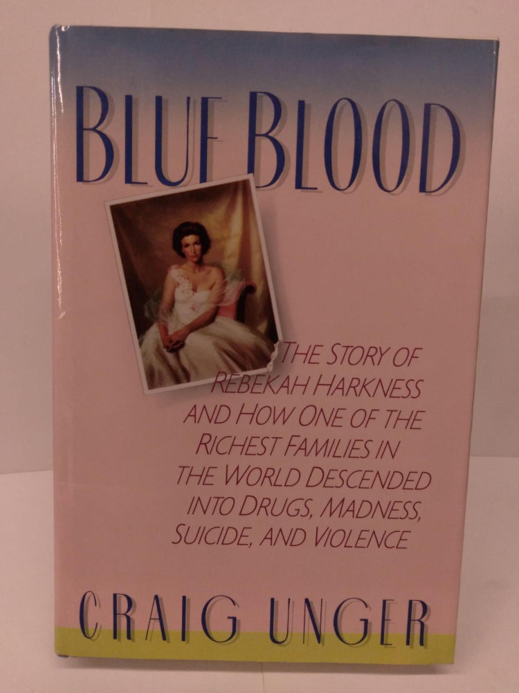 Item #80016 Blue Blood. Craig Unger.