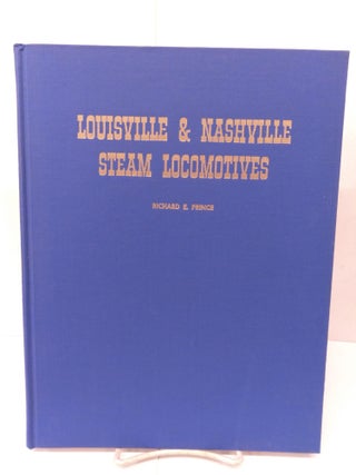 Item #80043 Louisville & Nashville Steam Locomotives. Richard E. Price