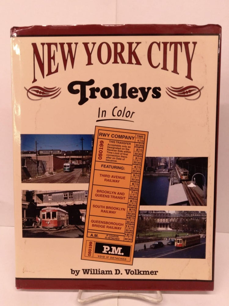 Item #80060 New York City Trolleys in Color. William D. Volkme.