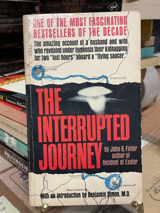 Item #80067 The Interrupted Journey. John G. Fuller