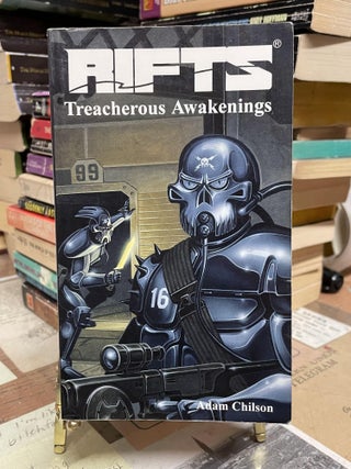 Item #80071 Rifts: Treacherous Awakening, Book Three. Adam Chilson