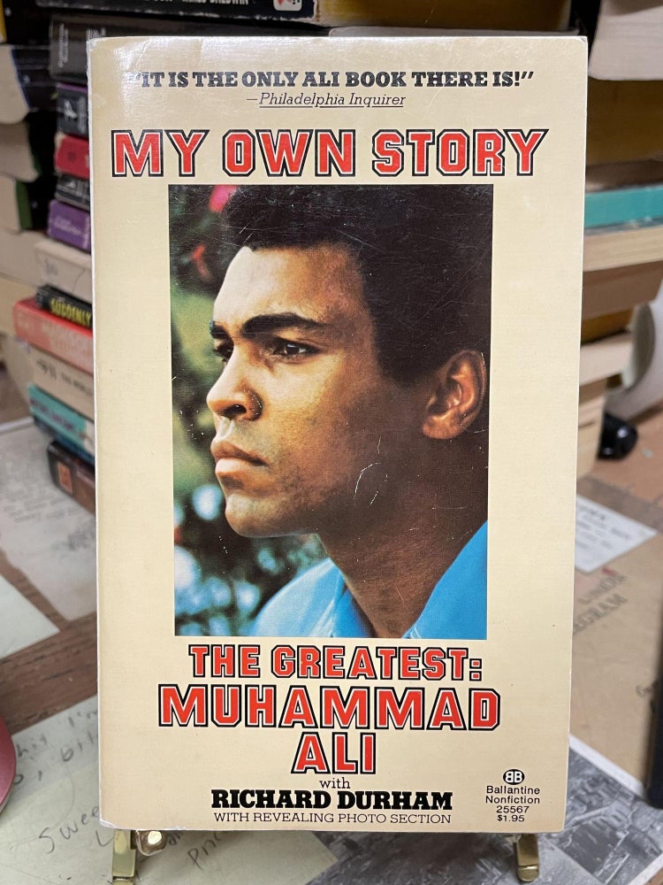 Item #80075 My Own Story- The Greatest: Muhammad Ali. Richard Durham.