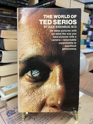 Item #80087 The World of Ted Serios. Jule Eisenbud
