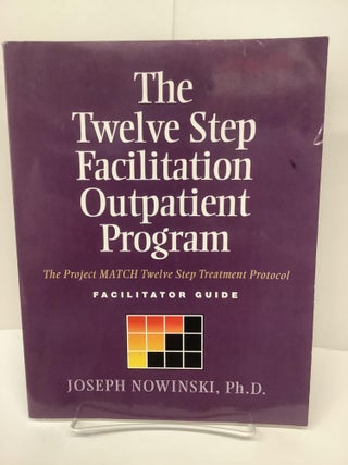 Item #80111 The Twelve Step Facilitation Outpatient Program, The Project MATCH Twelve Step...