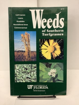 Item #80147 Weeds of Southern Turfgrasses. Tim R. Murphy
