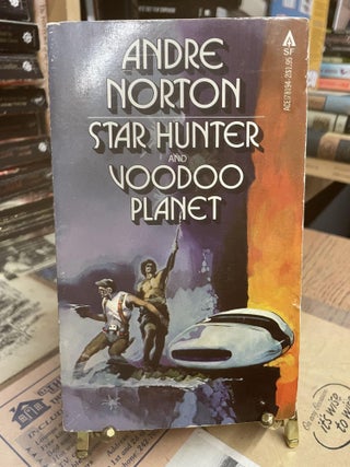 Item #80173 Star Hunter and Voodoo Planet. Andre Norton