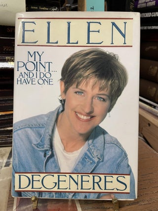 Item #80188 My Point... and I Do Have One. Ellen Degeneres