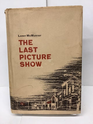 Item #80193 The Last Picture Show. Larry McMurtry