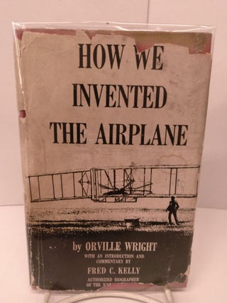 Item #80249 How We Invented the Airplane. Orville Wright