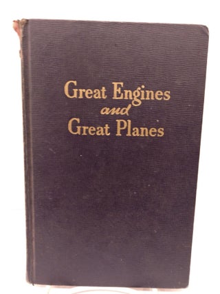 Item #80271 Great Engines and Great Planes. Wesley W. Strout