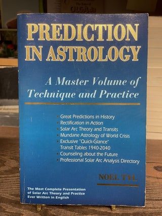 Item #80324 Prediction in Astrology: A Master Volume of Technique and Practice. Noel Tyl
