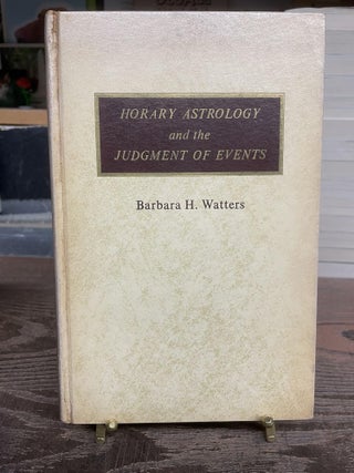 Item #80327 Horary Astrology and the Judgment of Events. Barbara H. Watters