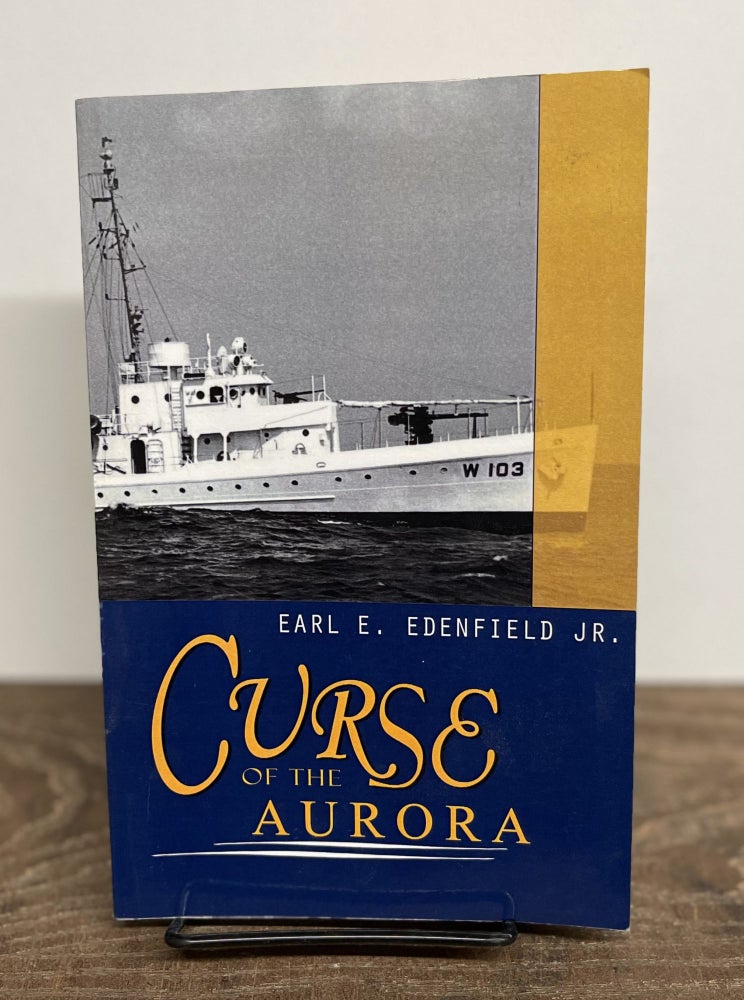 Item #80375 Curse of the Aurora. Earl E. Edenfield Jr.