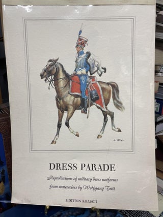 Item #80401 Dress Parade: Reproductions of Military Dress Uniforms