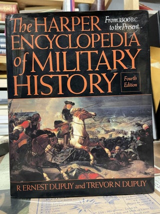 Item #80418 The Harper Encyclopedia of Military History: From 3500 B.C. to the Present (Fourth...