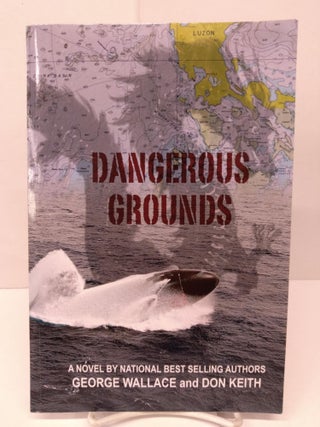 Item #80476 Dangerous Grounds. George Wallace, Don Keith
