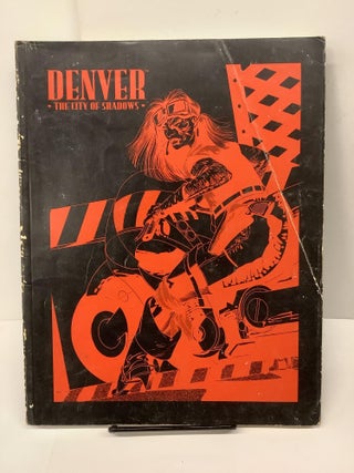 Item #80521 Denver, The City of Shadows; Denver Sourcebook