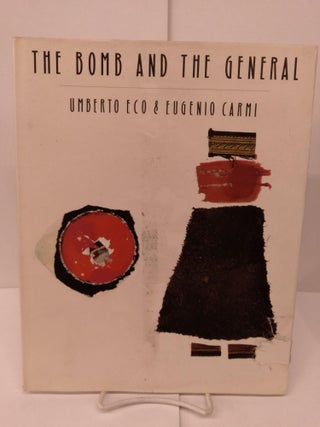 Item #80553 The Bomb and the General. Umberto Eco, Eugenio Carmi