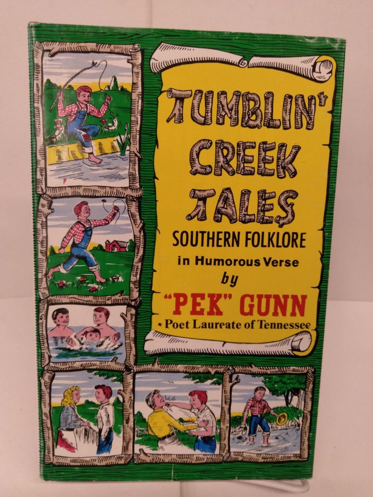 Item #80611 Tumblin' Creek Tales: Southern Folklore in Humorous Verse. Pek Gunn.