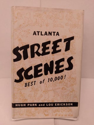 Item #80619 Atlanta Street Scenes: Best of 10,000! Hugh Park