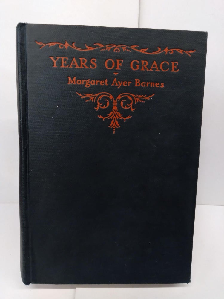 Item #80626 Years of Grace. Ayer Margaret Barnes.