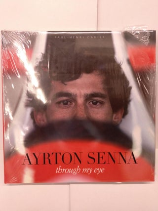 Item #80639 Ayrton Senna Through My Eye. Paul-Henri Cahier