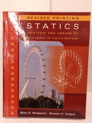 Item #80643 Statics: Analysis and Design of Systems in Equilibrium. Sheri D. Sheppard, Benson H....
