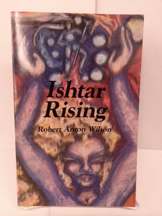 Item #80651 Ishtar Rising. Robert A. Wilson
