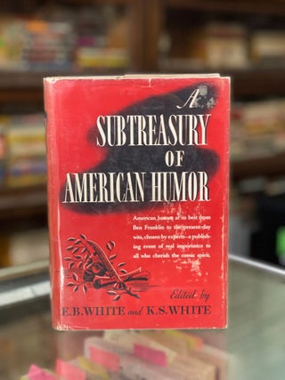 Item #80680 A Subtreasury of American Humor. E. B. White, K. S. White, edited