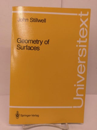 Item #80718 Geometry of Surfaces. John Stillwell