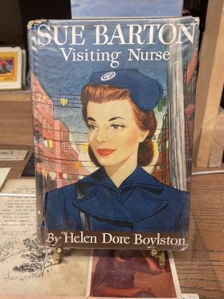 Item #80729 Sue Barton, Visiting Nurse. Helen Dore Boylston