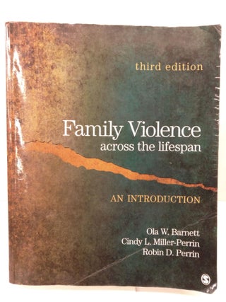 Item #80756 Family Violence Across the Lifespan: An Introduction. Ola W. Barnett