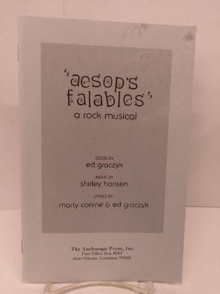 Item #80763 Aesop's Falables: A Moral Rock Musical for Young People. Edward Graczyk