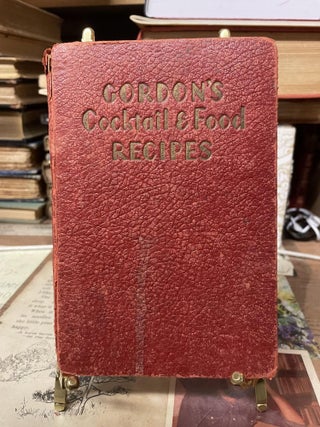 Item #80786 Gordon's Cocktail & Food Recipes. Harry Jerrold Gordon