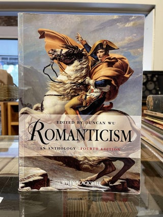 Item #80822 Romanticism: An Anthology (Fourth Edition). Duncan Wu, edited