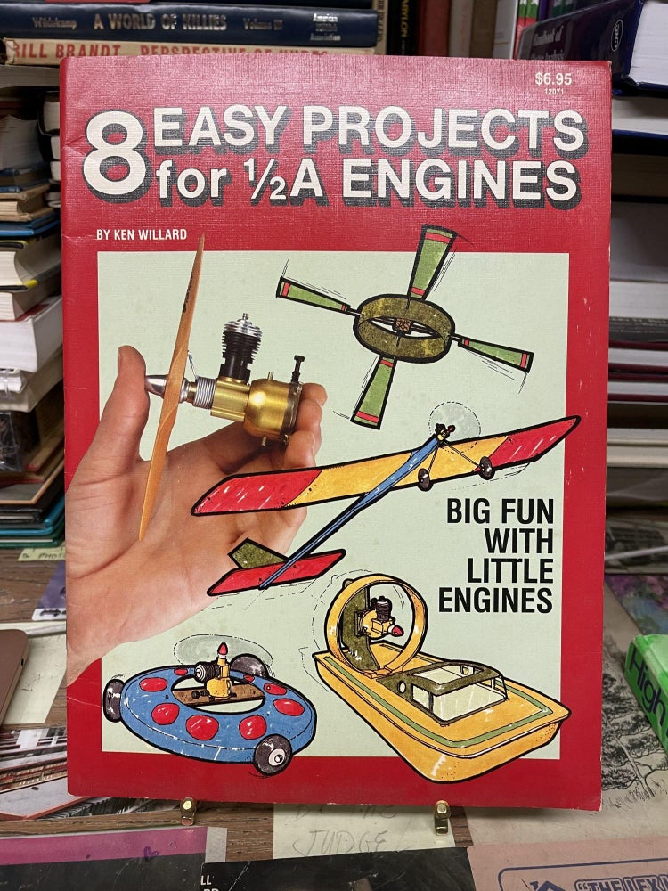Item #80848 8 Easy Projects for 1/2A Engines. Ken Willard.