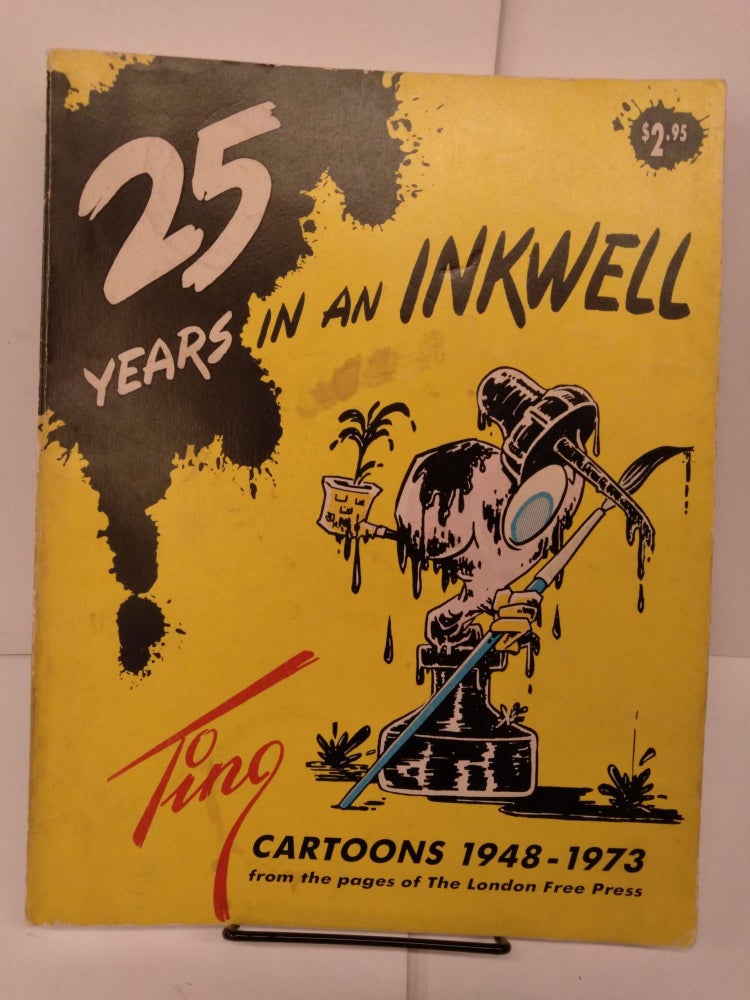 Item #80873 25 Years in an Inkwell: Ting Cartoons 1948-1973. John K. Elliott.