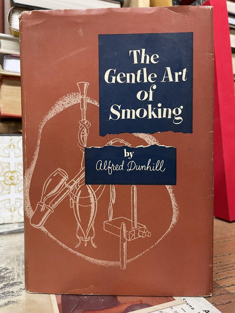 Item #80947 The Gentle Art of Smoking. Alfred Dunhill.