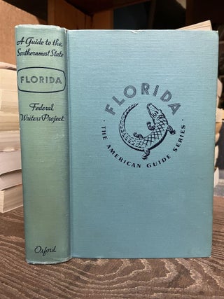 Item #80973 Florida: A Guide to the Southernmost State (American Guide Series). Federal Writers'...