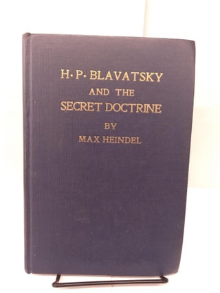 Item #80992 Blavatsky and the Secret Doctrine. Max Heindel