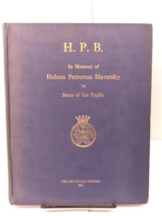 Item #81016 H.P.B. In Memory of Helena Petrovna Blavatsky. By Some of Her Pupils